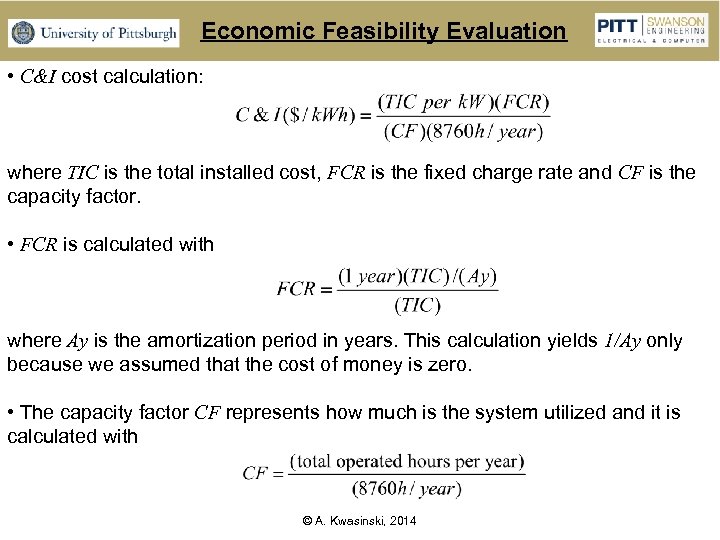 Economic Feasibility Evaluation • C&I cost calculation: where TIC is the total installed cost,