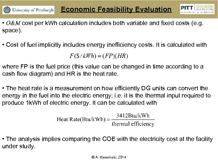 Economic Feasibility Evaluation • O&M cost per k. Wh calculation includes both variable and