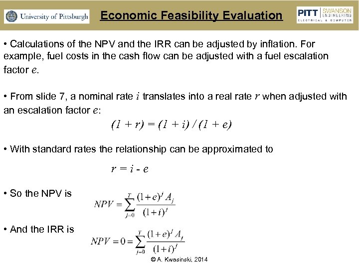 Economic Feasibility Evaluation • Calculations of the NPV and the IRR can be adjusted