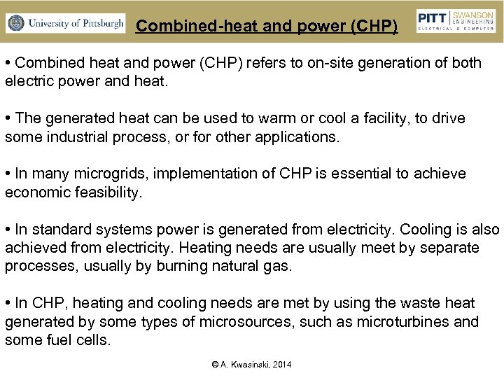 Combined-heat and power (CHP) • Combined heat and power (CHP) refers to on-site generation