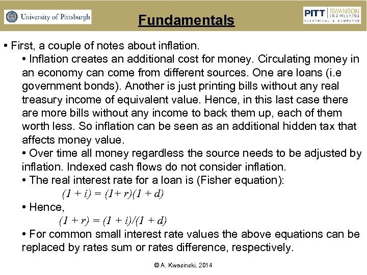 Fundamentals • First, a couple of notes about inflation. • Inflation creates an additional