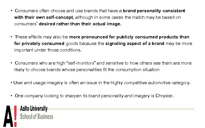  • Consumers often choose and use brands that have a brand personality consistent