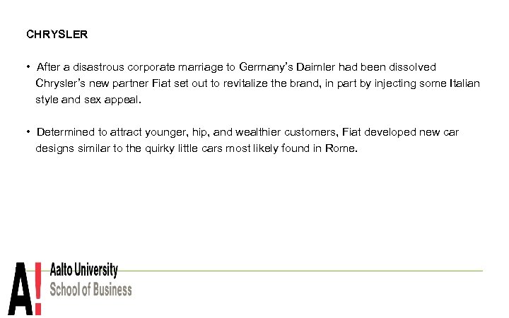  CHRYSLER • After a disastrous corporate marriage to Germany’s Daimler had been dissolved