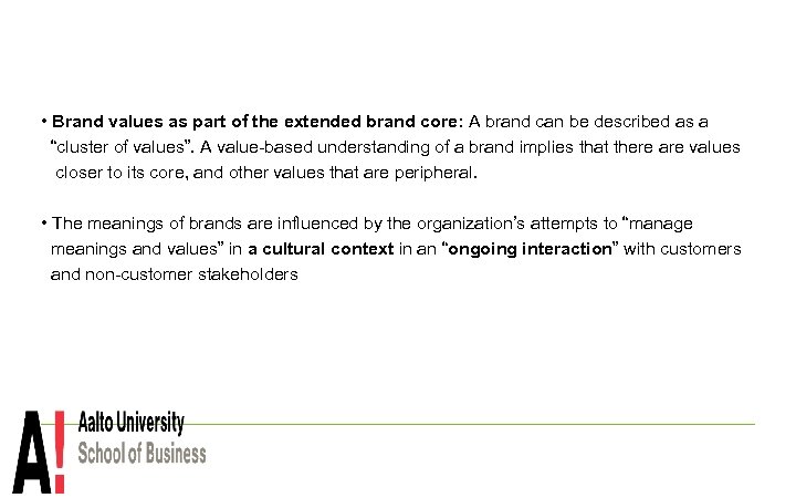  • Brand values as part of the extended brand core: A brand can