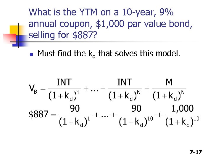 What is the YTM on a 10 -year, 9% annual coupon, $1, 000 par