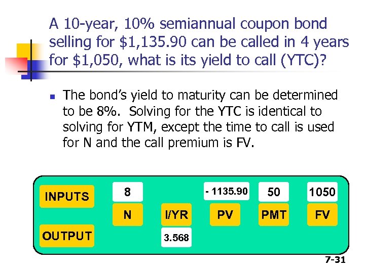 A 10 -year, 10% semiannual coupon bond selling for $1, 135. 90 can be