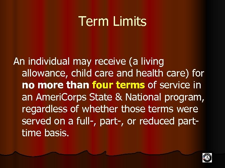 Term Limits An individual may receive (a living allowance, child care and health care)