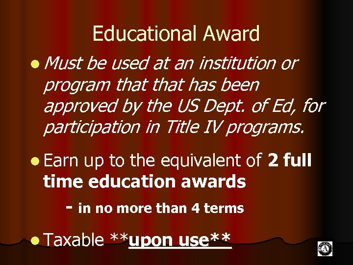 Educational Award l Must be used at an institution or program that has been