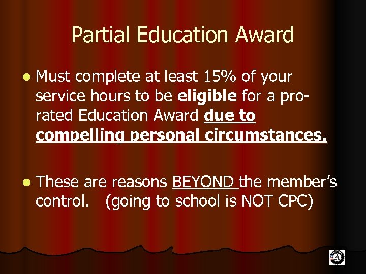 Partial Education Award l Must complete at least 15% of your service hours to