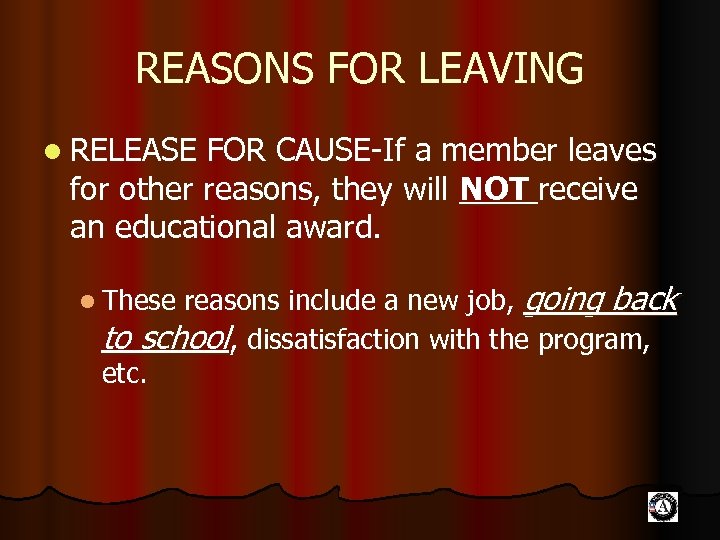 REASONS FOR LEAVING l RELEASE FOR CAUSE-If a member leaves for other reasons, they