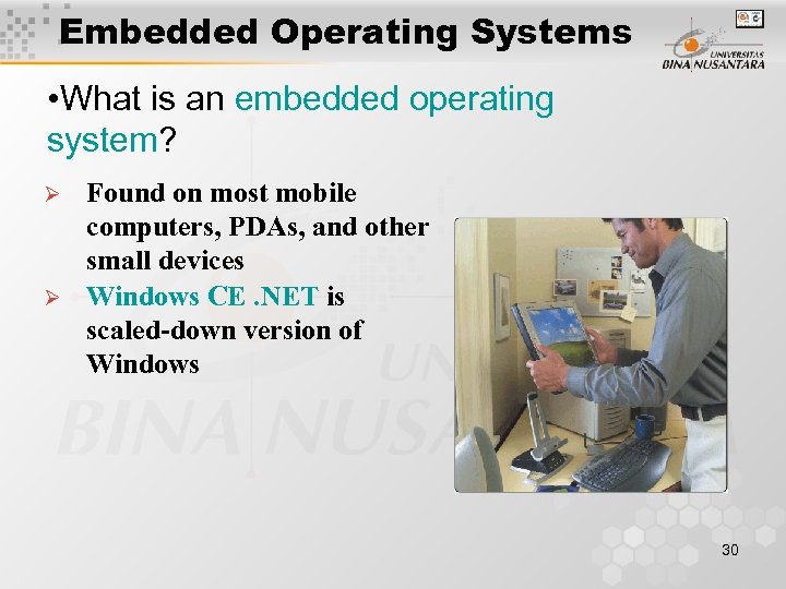 Embedded Operating Systems • What is an embedded operating system? Ø Ø Found on