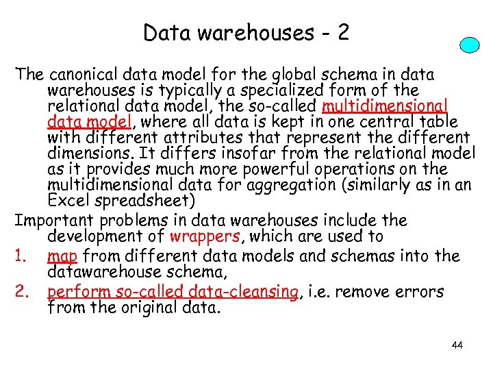 Data warehouses - 2 The canonical data model for the global schema in data