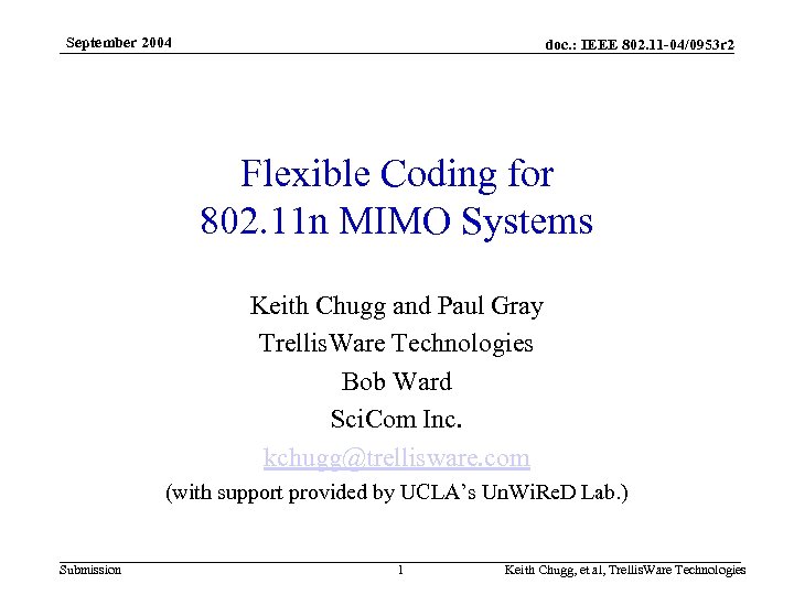 September 2004 doc. : IEEE 802. 11 -04/0953 r 2 Flexible Coding for 802.