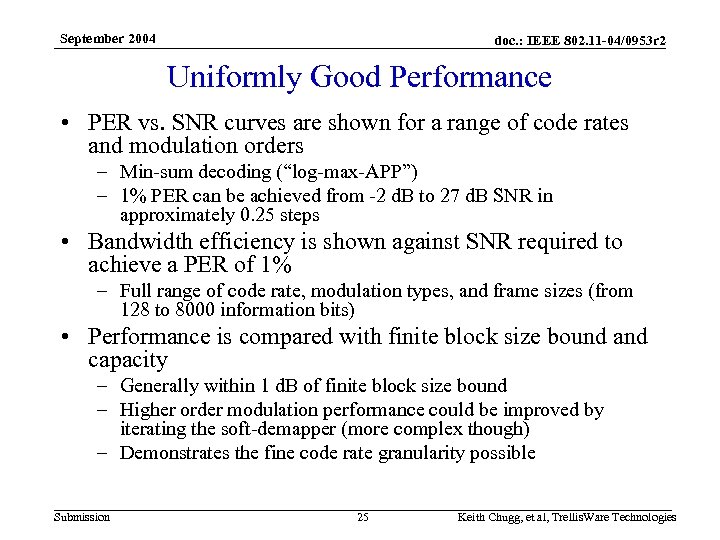 September 2004 doc. : IEEE 802. 11 -04/0953 r 2 Uniformly Good Performance •