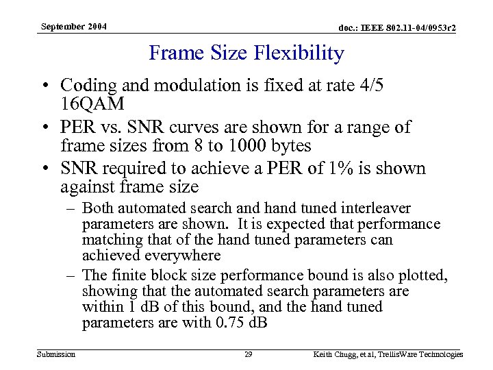 September 2004 doc. : IEEE 802. 11 -04/0953 r 2 Frame Size Flexibility •