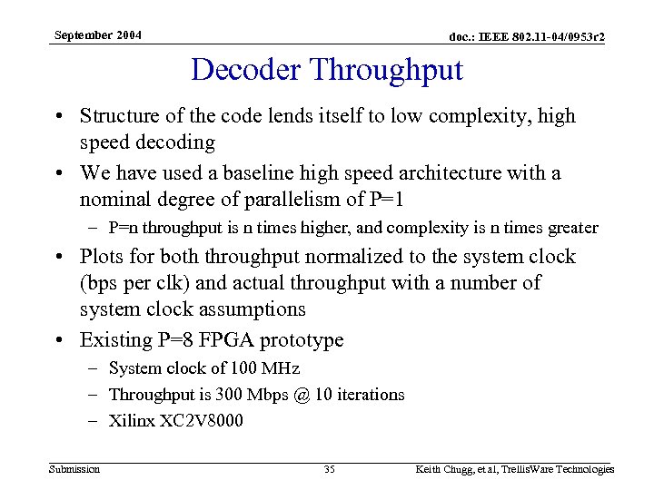 September 2004 doc. : IEEE 802. 11 -04/0953 r 2 Decoder Throughput • Structure