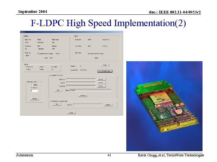 September 2004 doc. : IEEE 802. 11 -04/0953 r 2 F-LDPC High Speed Implementation(2)