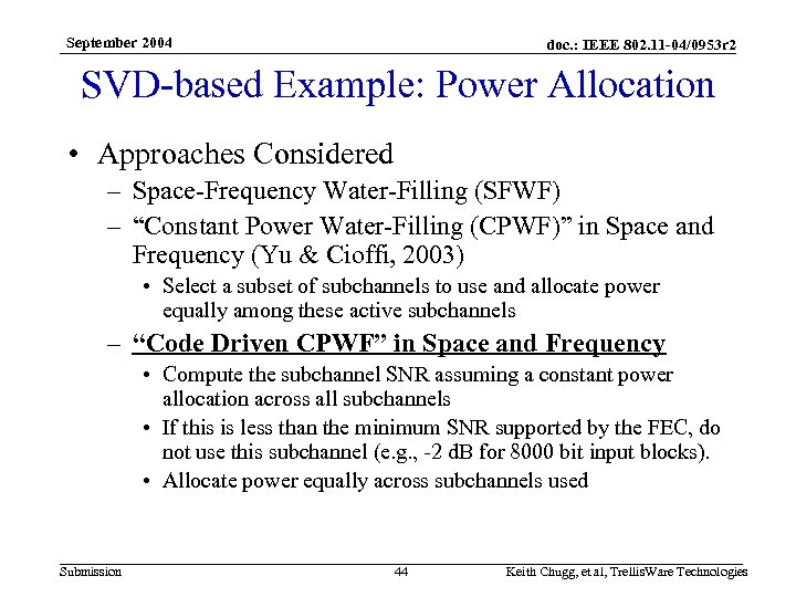 September 2004 doc. : IEEE 802. 11 -04/0953 r 2 SVD-based Example: Power Allocation