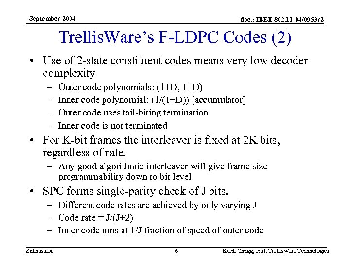 September 2004 doc. : IEEE 802. 11 -04/0953 r 2 Trellis. Ware’s F-LDPC Codes
