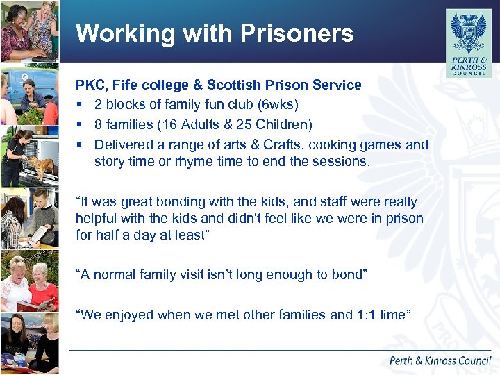 Working with Prisoners PKC, Fife college & Scottish Prison Service § 2 blocks of
