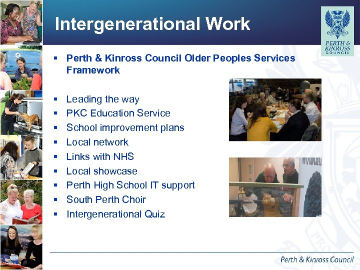 Intergenerational Work § Perth & Kinross Council Older Peoples Services Framework § § §
