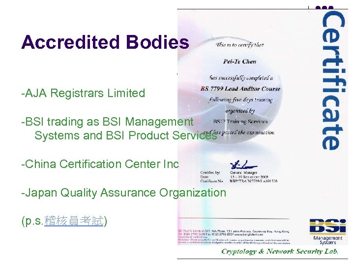 Accredited Bodies -AJA Registrars Limited -BSI trading as BSI Management Systems and BSI Product