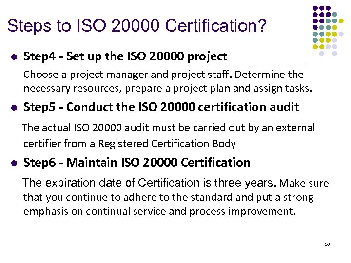 Steps to ISO 20000 Certification? l Step 4 - Set up the ISO 20000