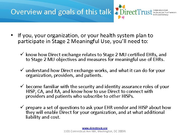 Overview and goals of this talk • If you, your organization, or your health