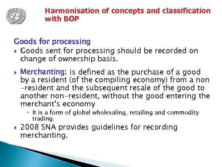 Harmonisation of concepts and classification with BOP Goods for processing Goods sent for processing