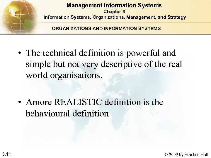 Management Information Systems Chapter 3 Information Systems, Organizations, Management, and Strategy ORGANIZATIONS AND INFORMATION