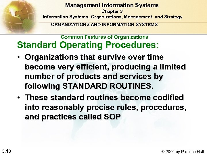 Management Information Systems Chapter 3 Information Systems, Organizations, Management, and Strategy ORGANIZATIONS AND INFORMATION