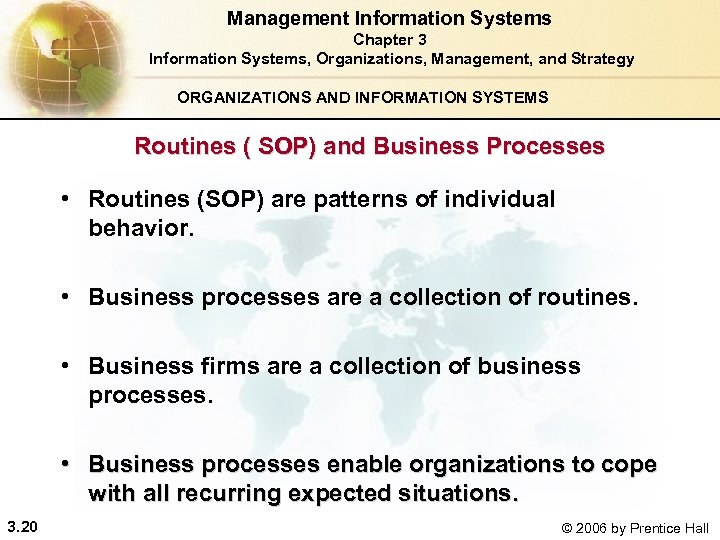 Management Information Systems Chapter 3 Information Systems, Organizations, Management, and Strategy ORGANIZATIONS AND INFORMATION