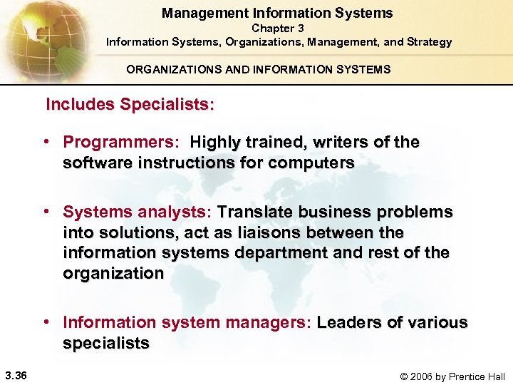 Management Information Systems Chapter 3 Information Systems, Organizations, Management, and Strategy ORGANIZATIONS AND INFORMATION