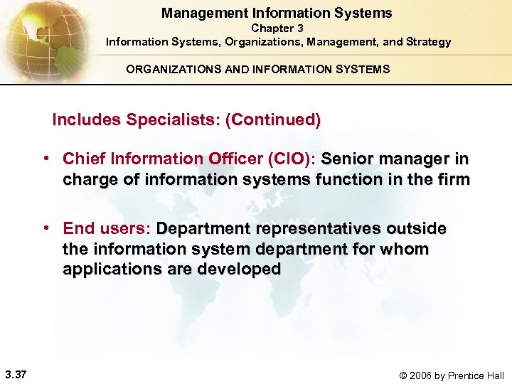 Management Information Systems Chapter 3 Information Systems, Organizations, Management, and Strategy ORGANIZATIONS AND INFORMATION