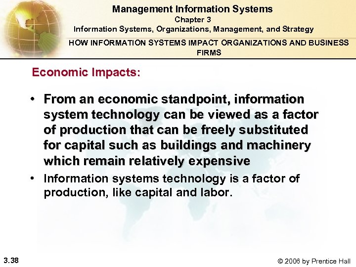 Management Information Systems Chapter 3 Information Systems, Organizations, Management, and Strategy HOW INFORMATION SYSTEMS