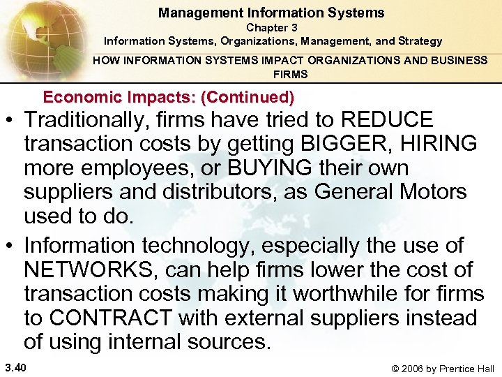 Management Information Systems Chapter 3 Information Systems, Organizations, Management, and Strategy HOW INFORMATION SYSTEMS