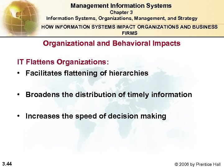 Management Information Systems Chapter 3 Information Systems, Organizations, Management, and Strategy HOW INFORMATION SYSTEMS