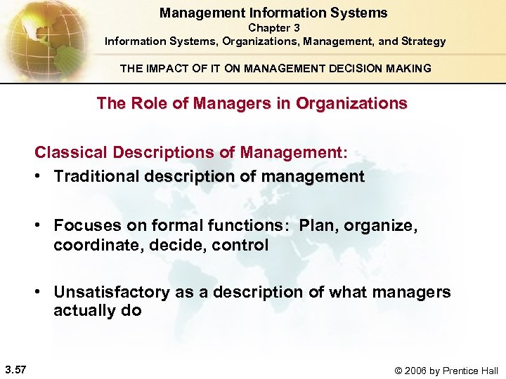 Management Information Systems Chapter 3 Information Systems, Organizations, Management, and Strategy THE IMPACT OF