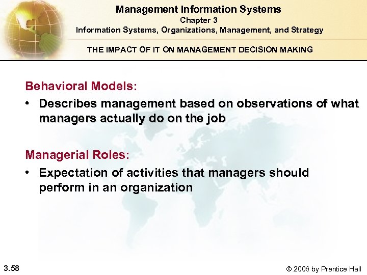 Management Information Systems Chapter 3 Information Systems, Organizations, Management, and Strategy THE IMPACT OF