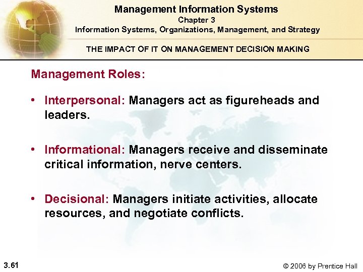 Management Information Systems Chapter 3 Information Systems, Organizations, Management, and Strategy THE IMPACT OF