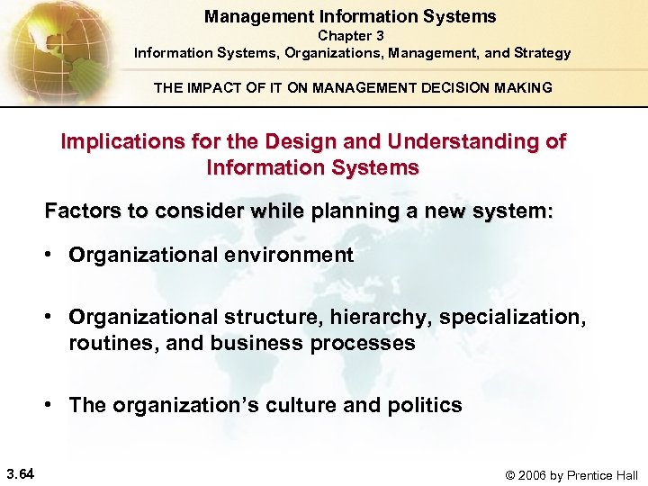 Management Information Systems Chapter 3 Information Systems, Organizations, Management, and Strategy THE IMPACT OF