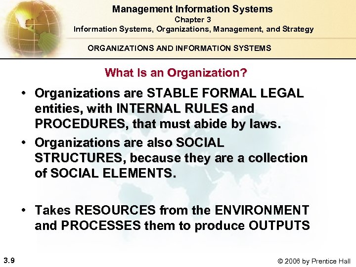 Management Information Systems Chapter 3 Information Systems, Organizations, Management, and Strategy ORGANIZATIONS AND INFORMATION