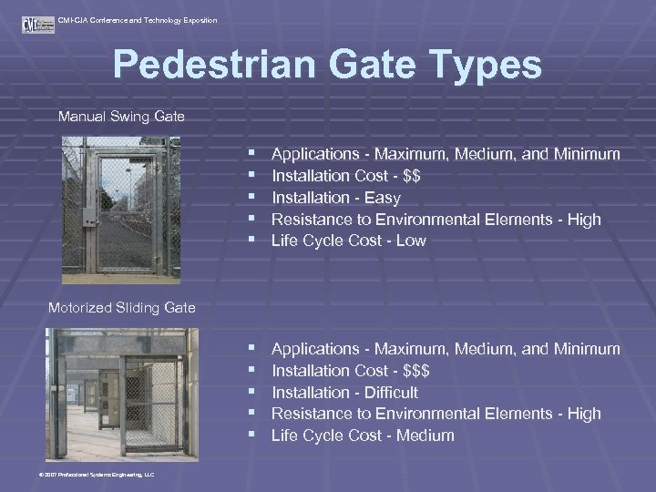 CMI-CJA Conference and Technology Exposition Pedestrian Gate Types Manual Swing Gate § § §
