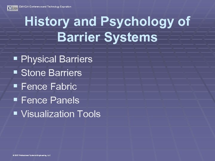 CMI-CJA Conference and Technology Exposition History and Psychology of Barrier Systems § Physical Barriers