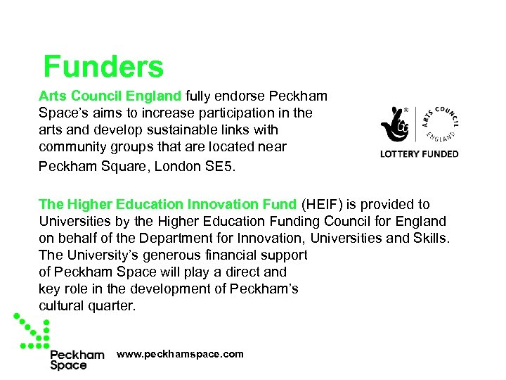 Funders Arts Council England fully endorse Peckham Space’s aims to increase participation in the
