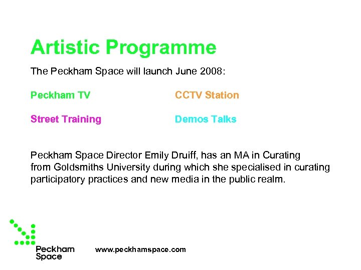 Artistic Programme The Peckham Space will launch June 2008: Peckham TV CCTV Station Street