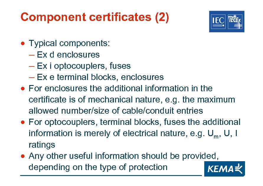 Component certificates (2) · Typical components: – Ex d enclosures – Ex i optocouplers,