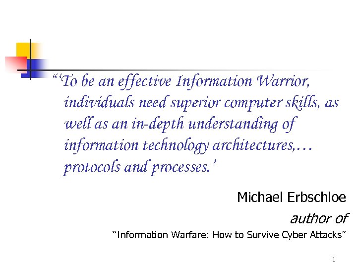“‘To be an effective Information Warrior, individuals need superior computer skills, as well as