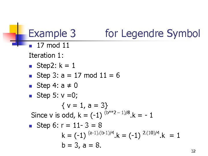 Example 3 for Legendre Symbol 17 mod 11 Iteration 1: n Step 2: k