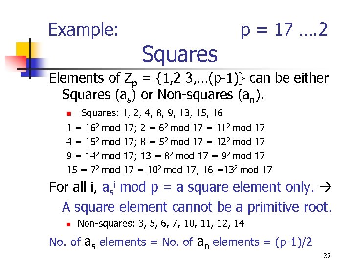 Example: p = 17 …. 2 Squares Elements of Zp = {1, 2 3,